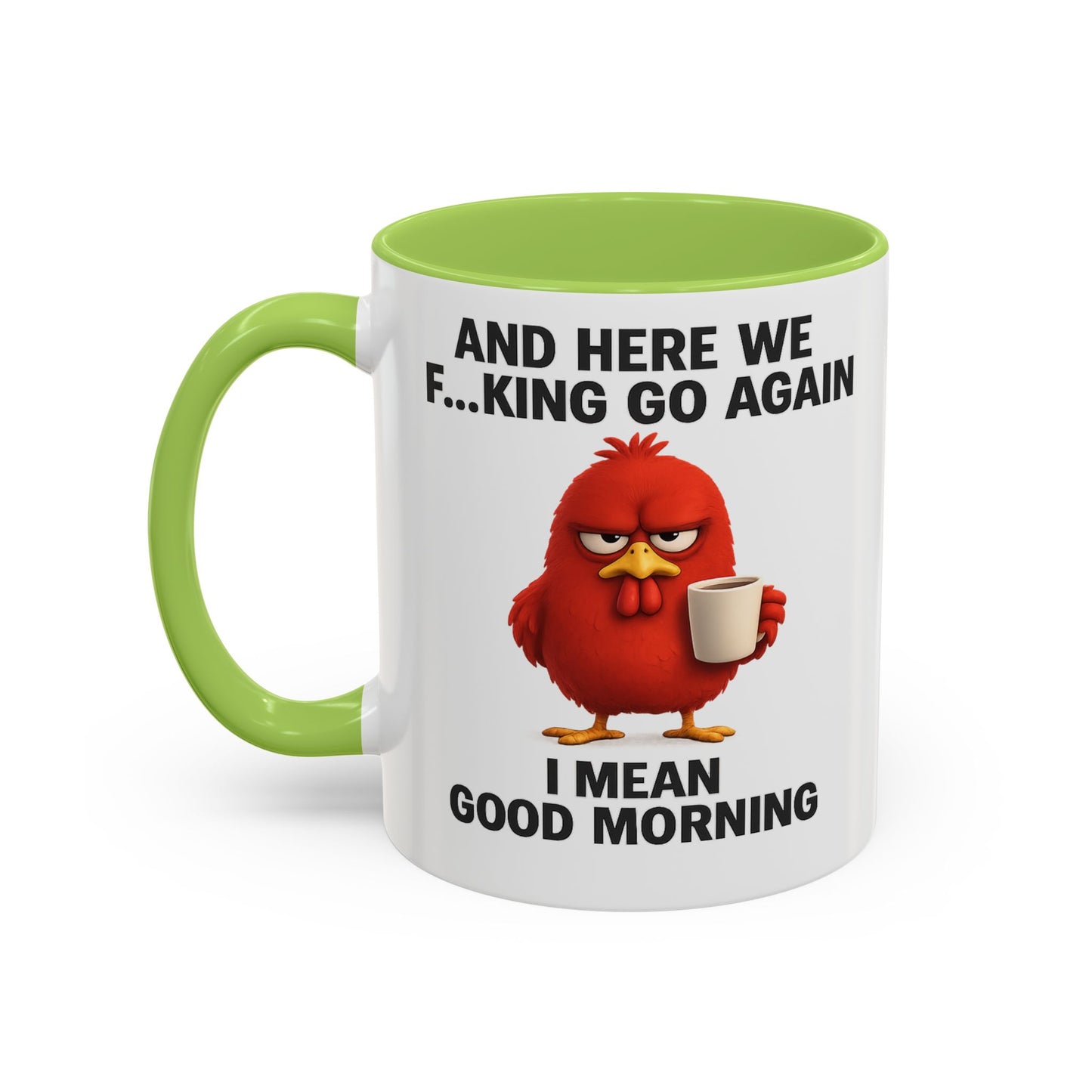 Here We Go Again Mug Funny Chicken Coffee Cup, Sarcastic Good Morning Mug, Grumpy Bird Mug, Farm Animal Gift 11oz 15oz