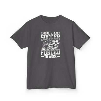 Born to Play Soccer Forced to Work Kids T-Shirt, Funny Youth Soccer Tee, Soccer Player Shirt for Boys and Girls, Doccer Lover Gift