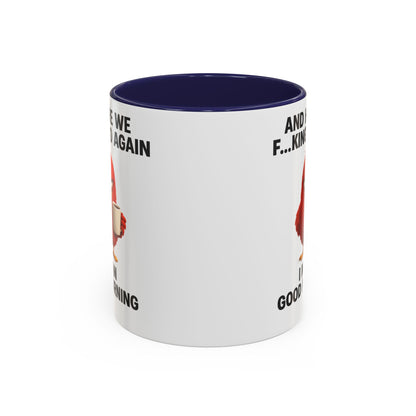 Here We Go Again Mug Funny Chicken Coffee Cup, Sarcastic Good Morning Mug, Grumpy Bird Mug, Farm Animal Gift 11oz 15oz