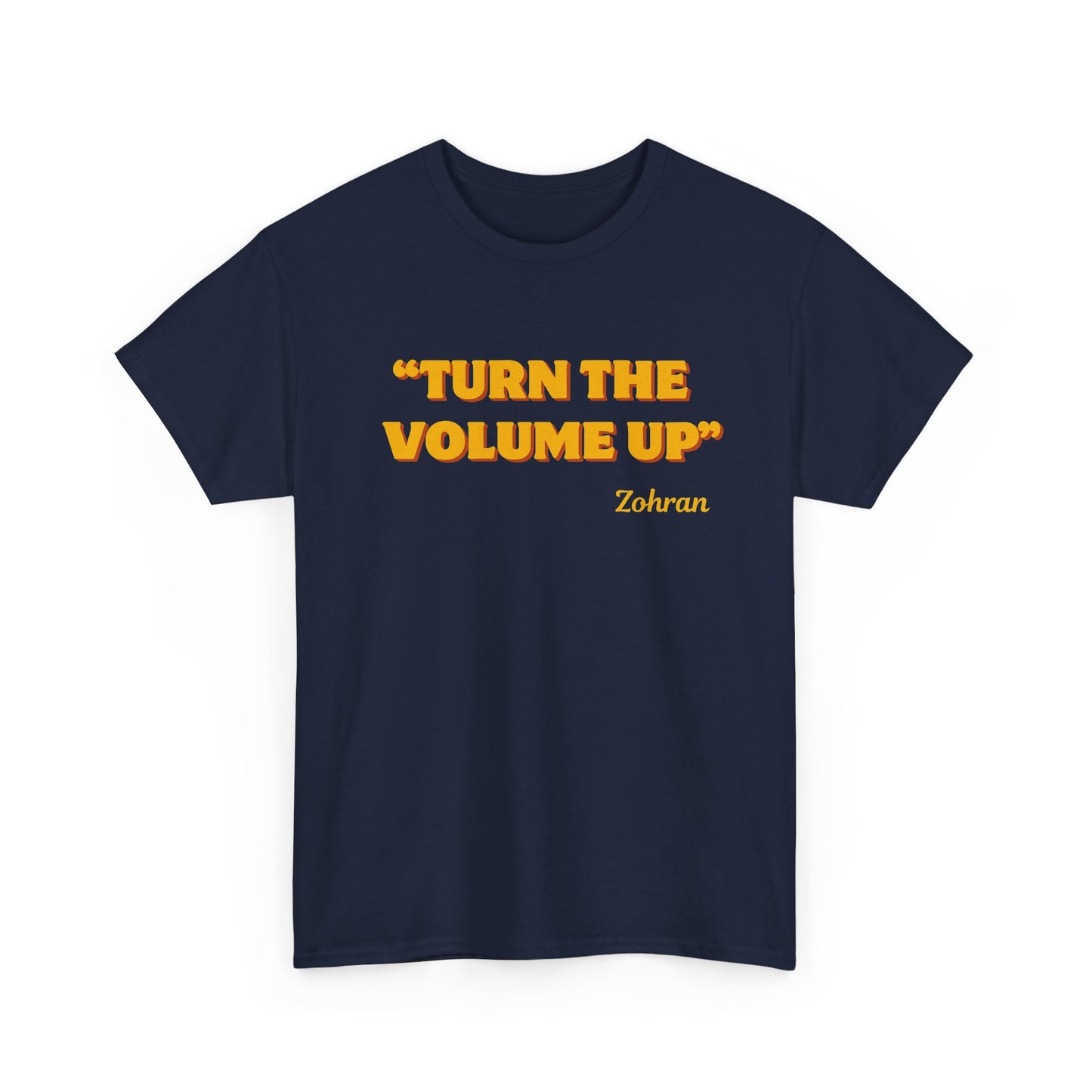 Turn the Volume Up Shirt, Zohran Mamdani Shirt, Mayor Mamdani Shirt, NYC 2026, Protest Tee, Progressive Tee, Liberal Shirt, Democracy Shirt