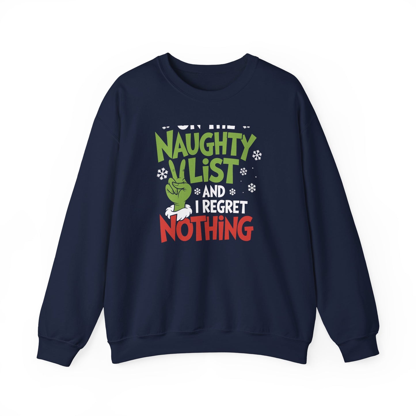 On The Naughty List And I Regret Nothing Sweatshirt, Grinch-Inspired Holiday Crewneck, Cozy Winter Pullover, Xmas Gift For Her & Him