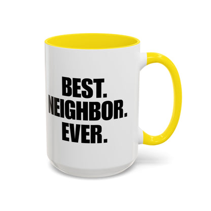 Best Neighbor Ever Coffee Mug 11oz Appreciation Gift Mug | Thank You Neighbor Cup | Housewarming Gift | Funny & Thoughtful