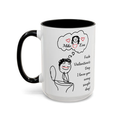 Personalized Funny Anti Valentine Mug | Fuck Valentine's Day I Love You Every Day Cup | Sassy Couple Gift for Her