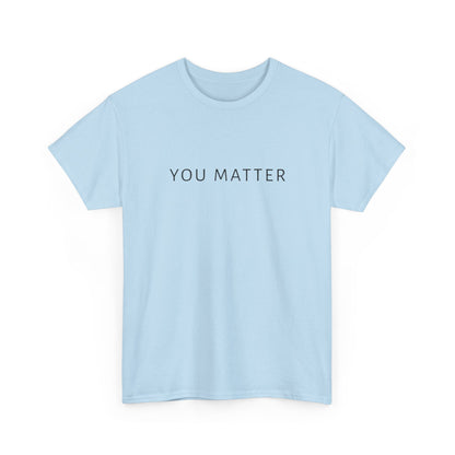 You Matter Tee, You Matter Comfort Colors, Mental Health Matter Shirt, Anxiety Sweatshirt, School Psychologist Crewneck School Counselor Tee