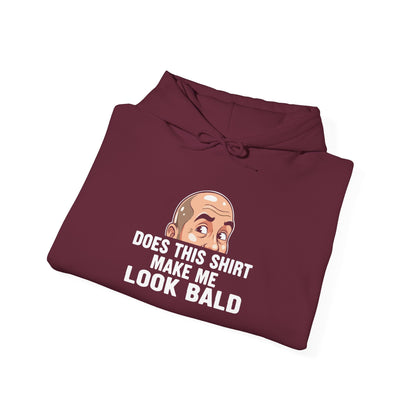 Funny Bald Hoodie for Men | Does This Shirt Make Me Look Bald Hooded Sweatshirt | Bald Guy Humor Gift | Gag Gift for Him | Funny Hoodie