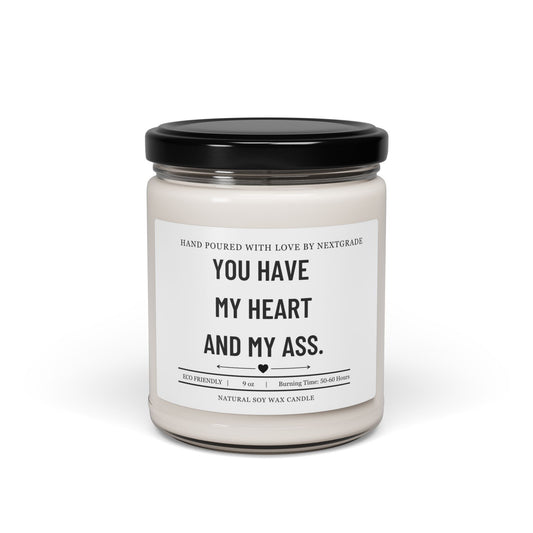 You Have My Heart and My Ass Candle, Funny Valentine's Gift for Boyfriend Husband, Couples Humor Soy Candle, Anniversary Gift, 9oz