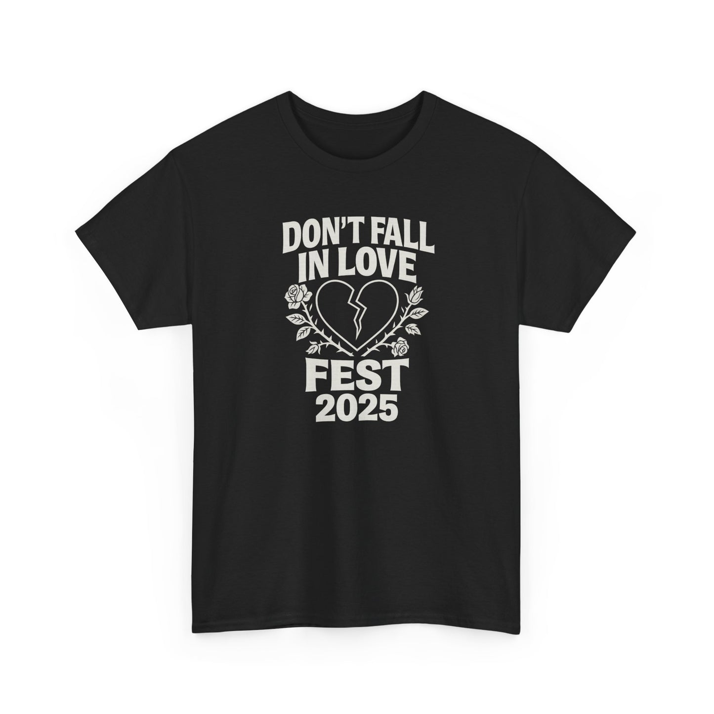 Don't Fall in Love Fest 2025 T-Shirt, Broken Heart Rose Graphic Tee, Anti Love Shirt, Festival Streetwear, Unisex Valentines Gift
