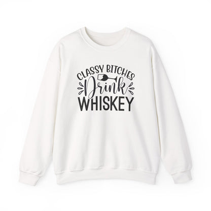 Classy Bitches Drink Whiskey Sweatshirt | Funny Whiskey Quote Crewneck | Funny T- Shirt