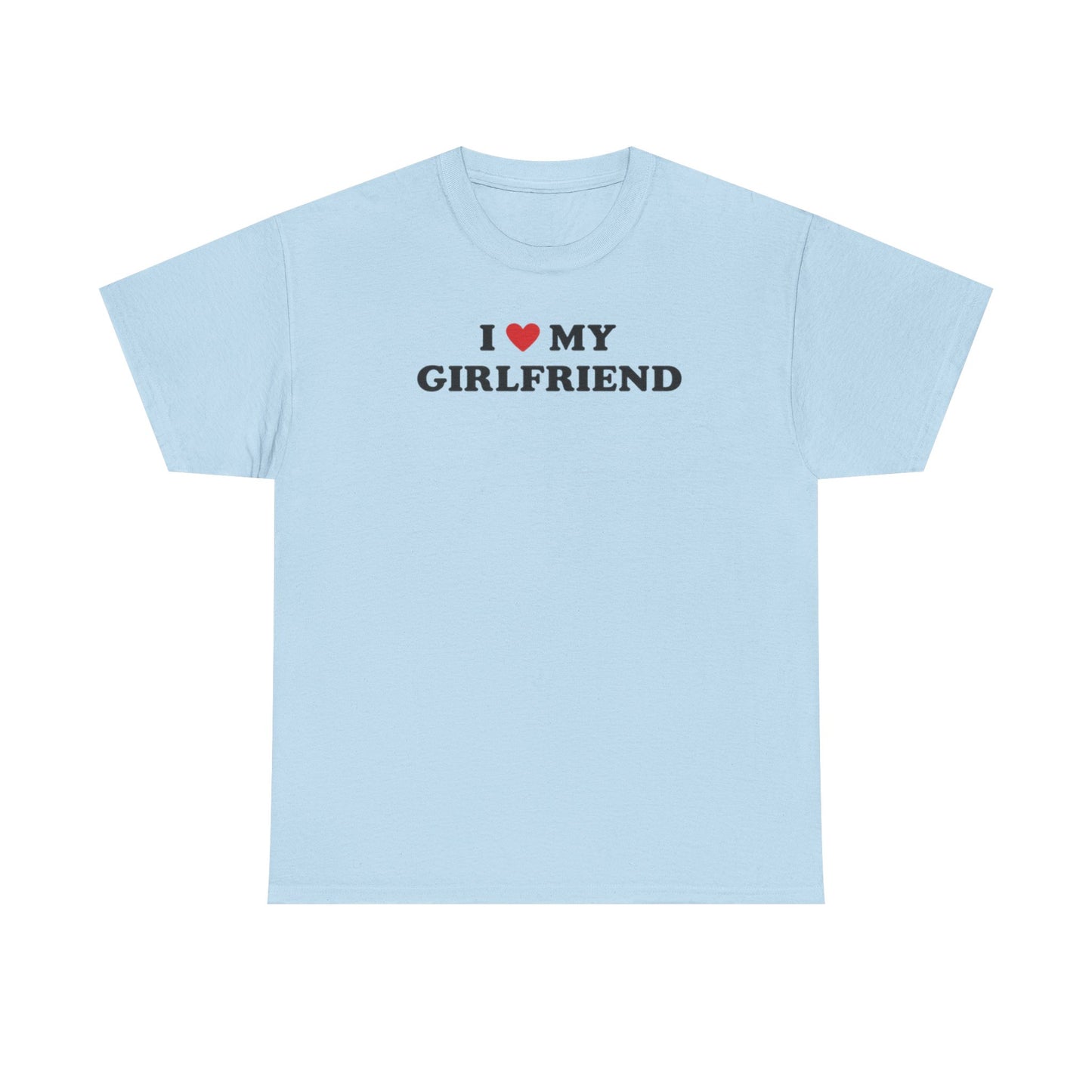 I Love My Girlfriend T-Shirt, I Heart My Girlfriend Shirt, Valentine's Day Tee Shirt, Valentine Gift, Boyfriend Shirt For Him, Her, Unisex