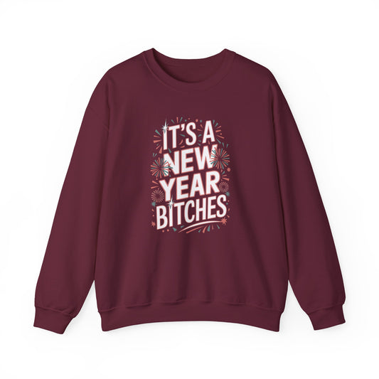 Its a New Year Bitches Sweatshirt Funny New Year Crewneck, Adult NYE Party Sweater, New Year Shirt, New Years Eve Outfit, Trendy NYE Gift