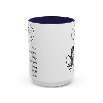 Personalized Funny Anti Valentine Mug | Fuck Valentine's Day I Love You Every Day Cup | Sassy Couple Gift for Her