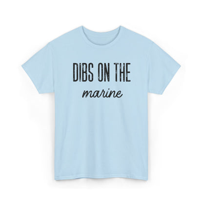 Dibs On The Marine T-Shirt | Military Phrase Tee, Marine Support Shirt, Minimal Typography Unisex Cotton Tee