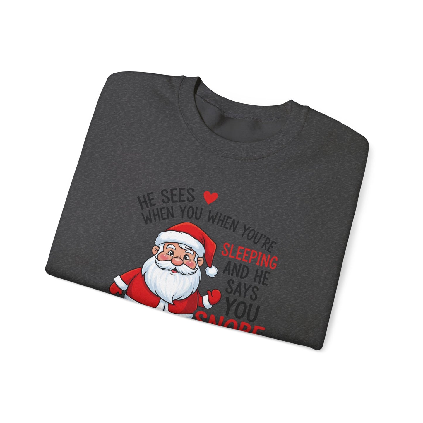 Funny Santa Christmas Sweatshirt He Sees When You are Sleeping and He Says You Snore Like a Pig |Holiday Humor Crewneck |Cozy Christmas Gift