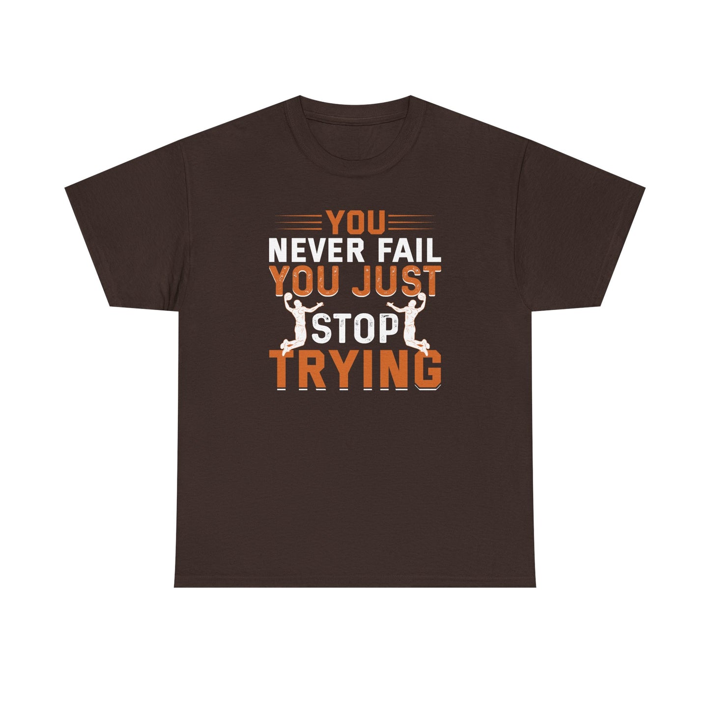 Motivational Fitness Tee, You Never Fail, Sports Lover, Workout Shirt, Gym Apparel, Gift for Athletes, Positive Affirmation Clothing
