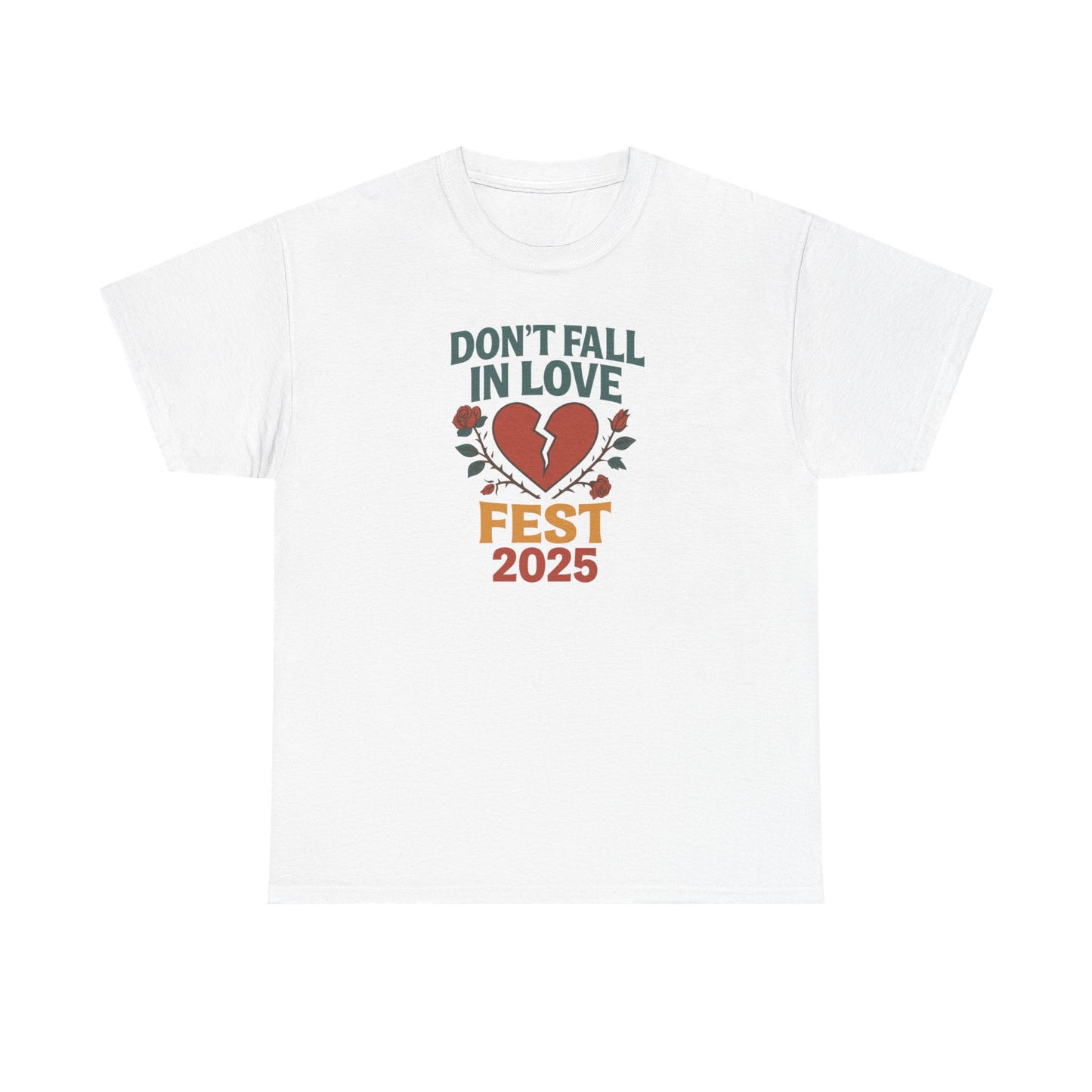 Don't Fall in Love Fest 2025 T-Shirt, Broken Heart Rose Graphic Tee, Anti Love Shirt, Festival Streetwear, Unisex Valentines Gift