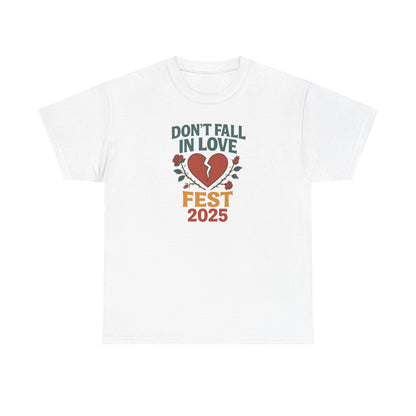 Don't Fall in Love Fest 2025 T-Shirt, Broken Heart Rose Graphic Tee, Anti Love Shirt, Festival Streetwear, Unisex Valentines Gift