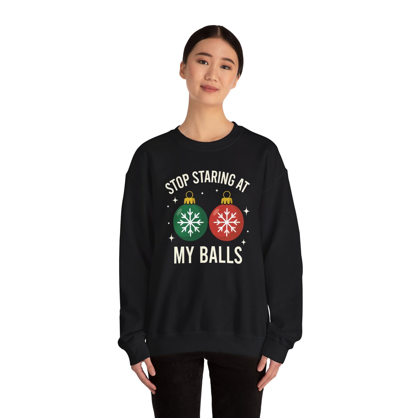 Stop Staring at My Balls Sweatshirt | Christmas Ornament Holiday Sweater | Funny Christmas Gift | Xmas Sweatshirt | Christmas Sweatshirt