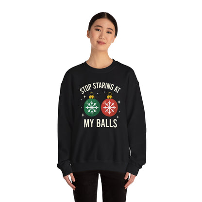 Stop Staring at My Balls Sweatshirt | Christmas Ornament Holiday Sweater | Funny Christmas Gift | Xmas Sweatshirt | Christmas Sweatshirt