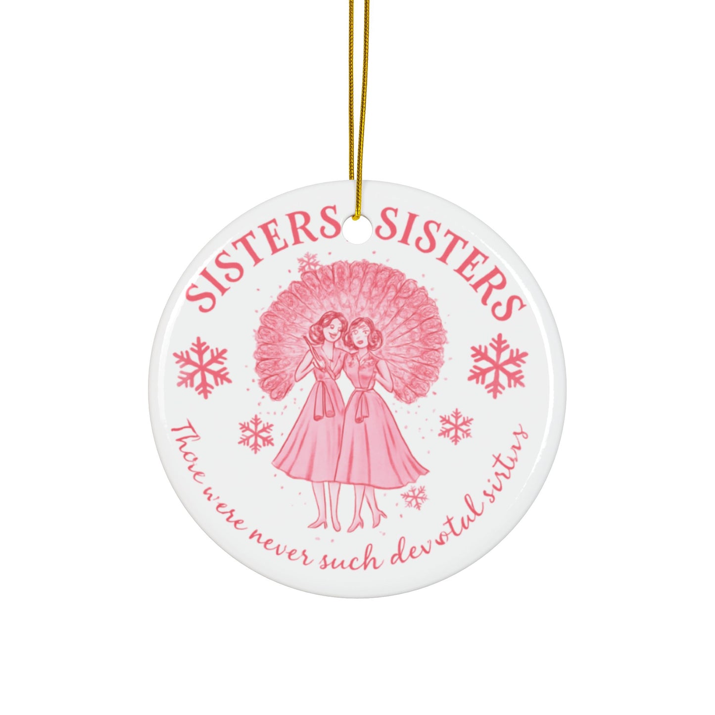 White Christmas Ceramic Ornament, Christmas Movie Sister Sister Ornament, Sister Gift, Christmas Movie Ornament, 90s Xmas Movie Ornament