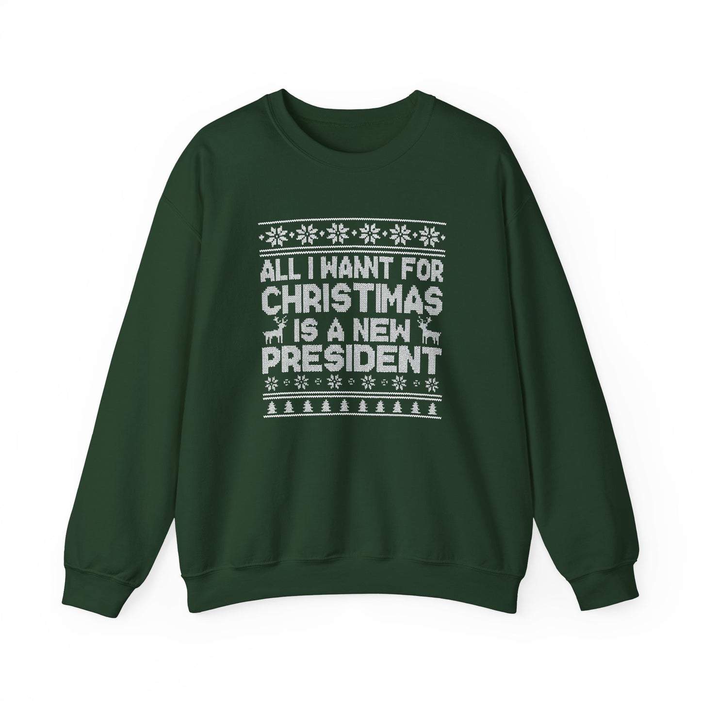 All I Want for Christmas Is a New President Sweatshirt, Funny Political Holiday Sweater, Anti Trump Crewneck, Christmas Gift for Her