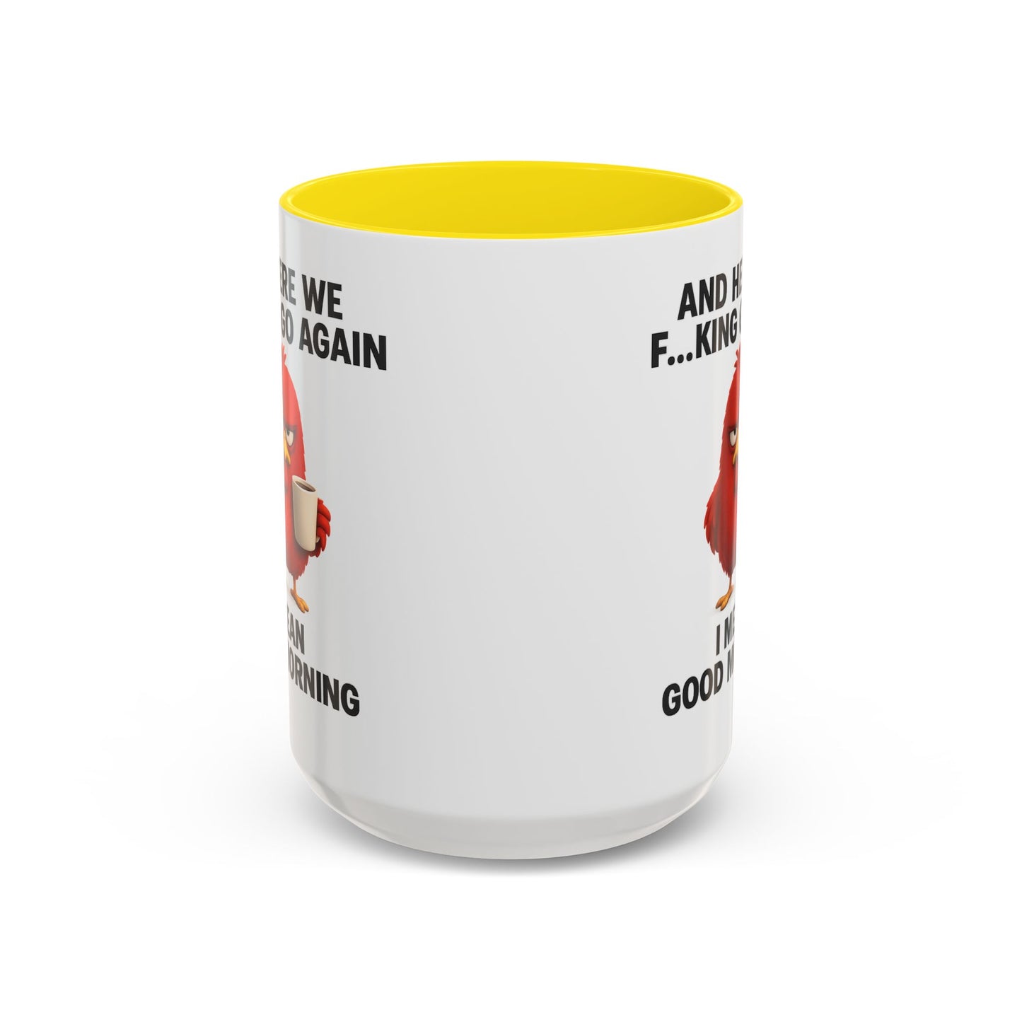 Here We Go Again Mug Funny Chicken Coffee Cup, Sarcastic Good Morning Mug, Grumpy Bird Mug, Farm Animal Gift 11oz 15oz