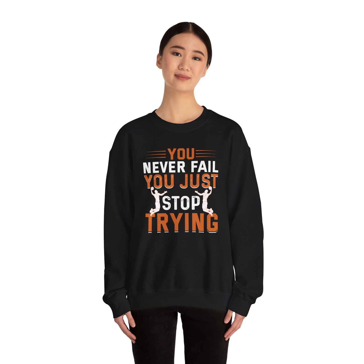 Motivational Crewneck Sweatshirt, Sports Lover Gift, You Never Fail, Inspirational Gift, Casual Wear, Fitness Apparel, Cozy Layering