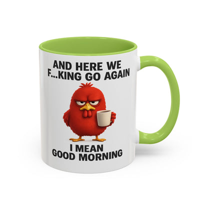 Here We Go Again Mug Funny Chicken Coffee Cup, Sarcastic Good Morning Mug, Grumpy Bird Mug, Farm Animal Gift 11oz 15oz