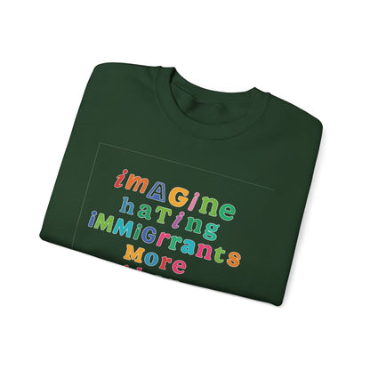 Imagine Hating Immigrants More Than Pedophiles Sweatshirt, Bold Activist Crewneck, Anti-Hate Awareness Pullover, Equality Protest Sweater