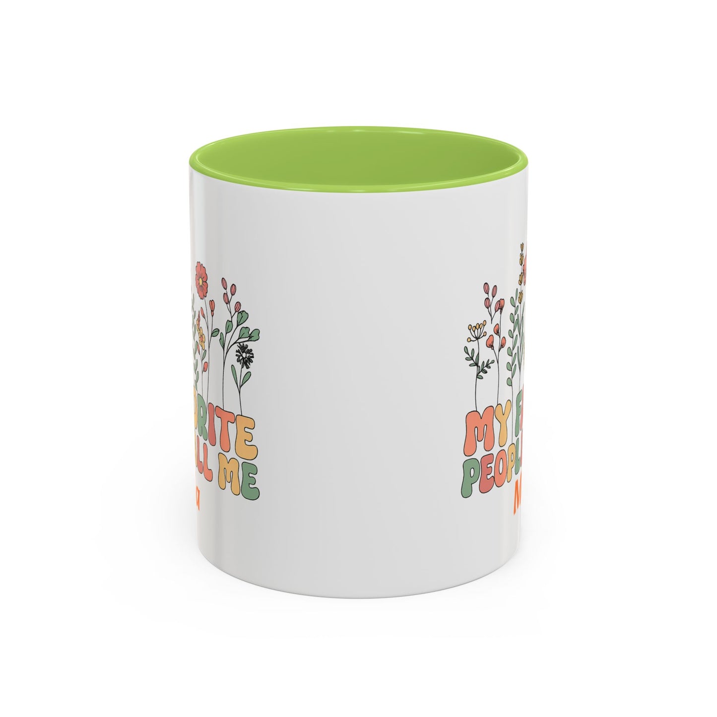 Personalized Floral Accent Mug, My Favorite People Call Me Coffee Cup, Perfect Gift for Friends, Family, Birthdays, Home Décor