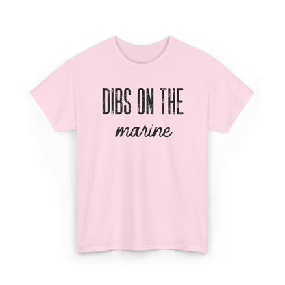 Dibs On The Marine T-Shirt | Military Phrase Tee, Marine Support Shirt, Minimal Typography Unisex Cotton Tee
