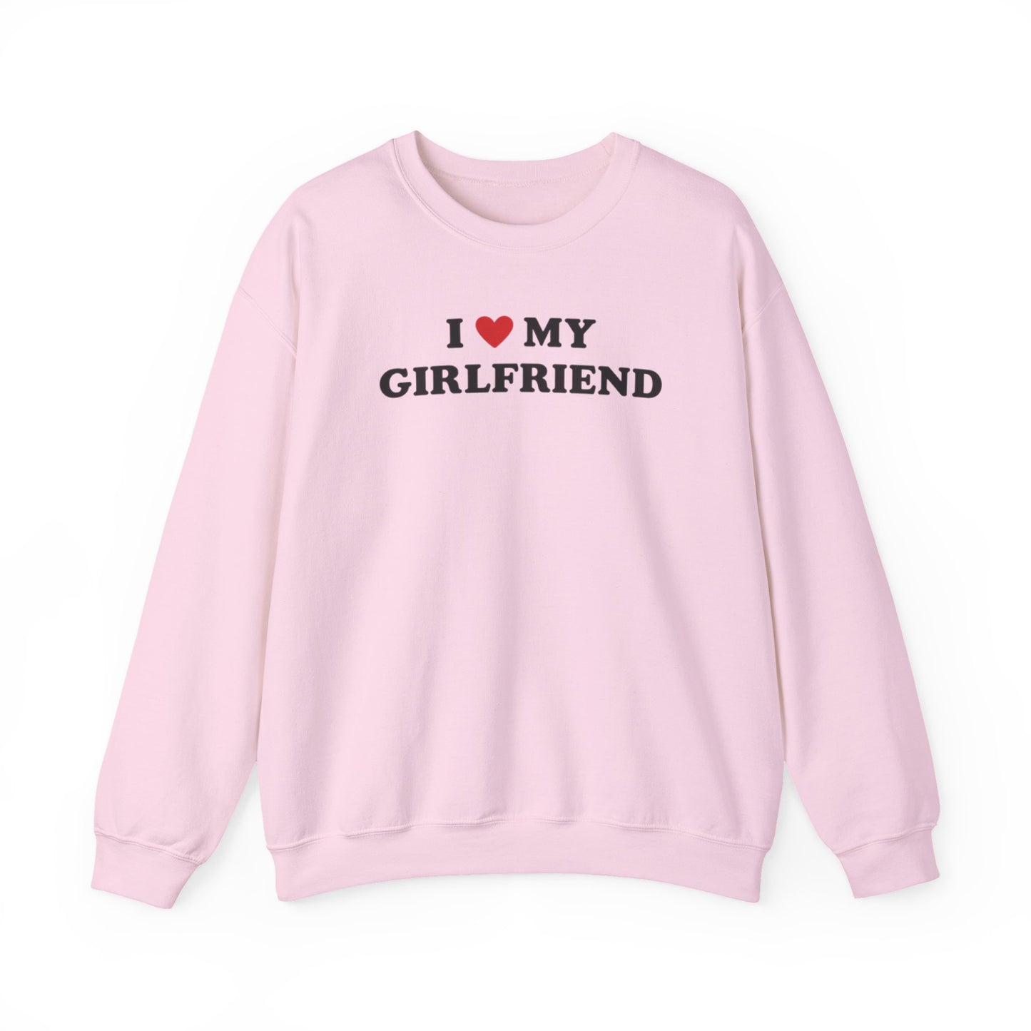 I Love My Girlfriend SweatShirt, I Heart My Girlfriend SweatShirt, Valentine's Day  SweatShirt , Valentine Gift, Boyfriend Shirt For Him