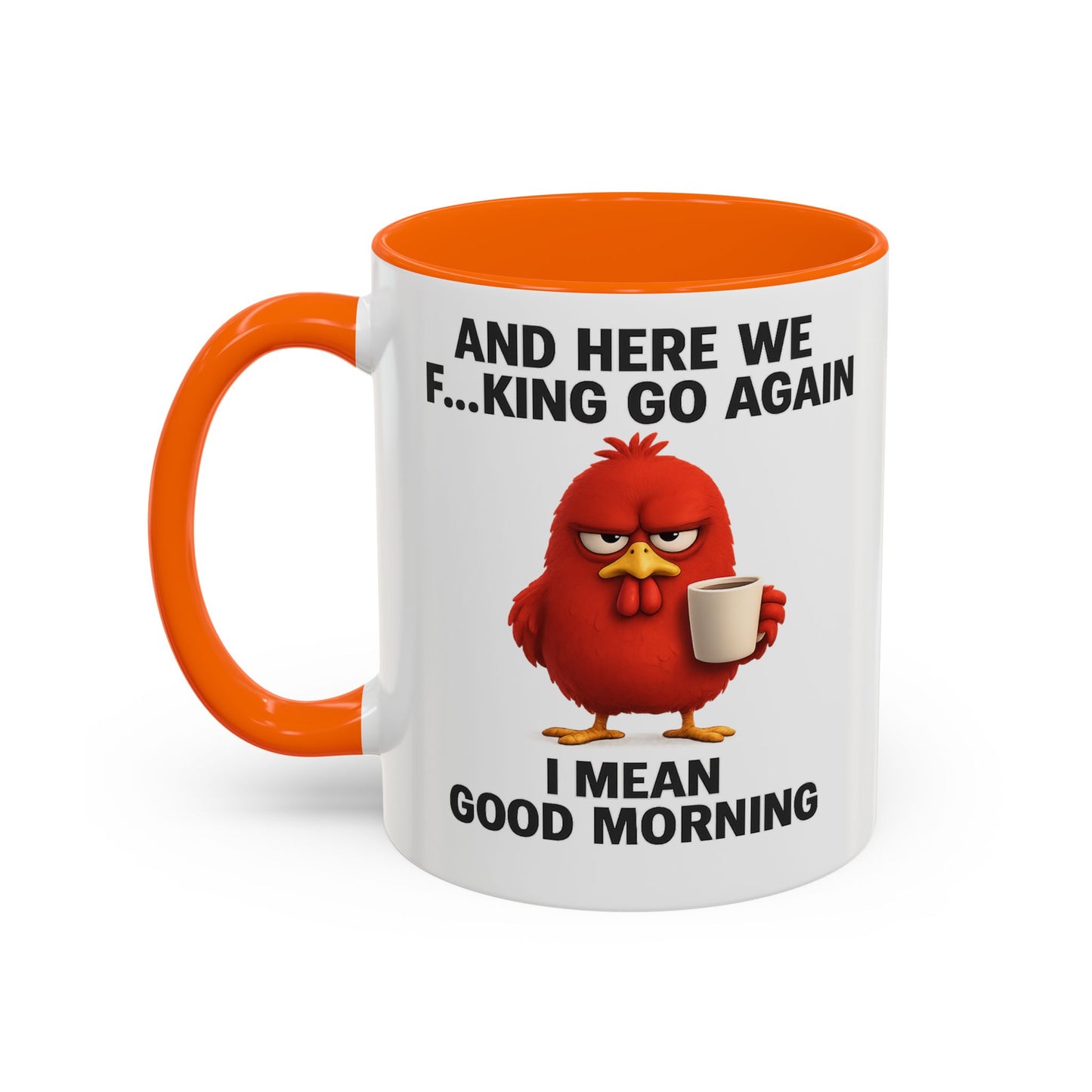 Here We Go Again Mug Funny Chicken Coffee Cup, Sarcastic Good Morning Mug, Grumpy Bird Mug, Farm Animal Gift 11oz 15oz