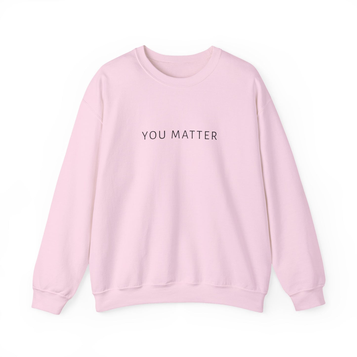 You Matter Crewneck Sweatshirt | Minimal Typography | Mental Health Awareness