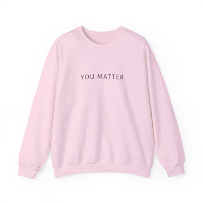 You Matter Crewneck Sweatshirt | Minimal Typography | Mental Health Awareness