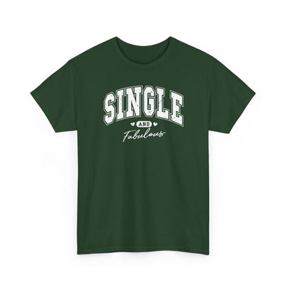 Single and Fabulous T-Shirt, Funny Varsity Lettering Tee, Women's Casual Graphic Shirt, Bold Statement Top, Gift for Her