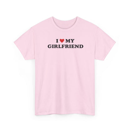 I Love My Girlfriend T-Shirt, I Heart My Girlfriend Shirt, Valentine's Day Tee Shirt, Valentine Gift, Boyfriend Shirt For Him, Her, Unisex