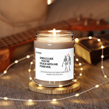 Smells Like You're Stuck With Me Forever Candle, Funny Couple Gift, Romantic Humor Soy Candle 9oz, Valentine Gift, Anniversary Day Gift