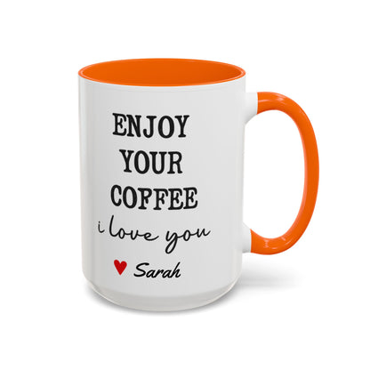 Enjoy Your Coffee Handsome Good Morning Mug, Boyfriend Valentines Day Gift For Him Funny Husband Gift Personalized Cup Gift
