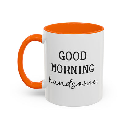 Enjoy Your Coffee Handsome Good Morning Mug, Boyfriend Valentines Day Gift For Him Funny Husband Gift Personalized Cup Gift