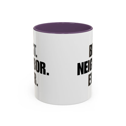 Best Neighbor Ever Coffee Mug 11oz Appreciation Gift Mug | Thank You Neighbor Cup | Housewarming Gift | Funny & Thoughtful