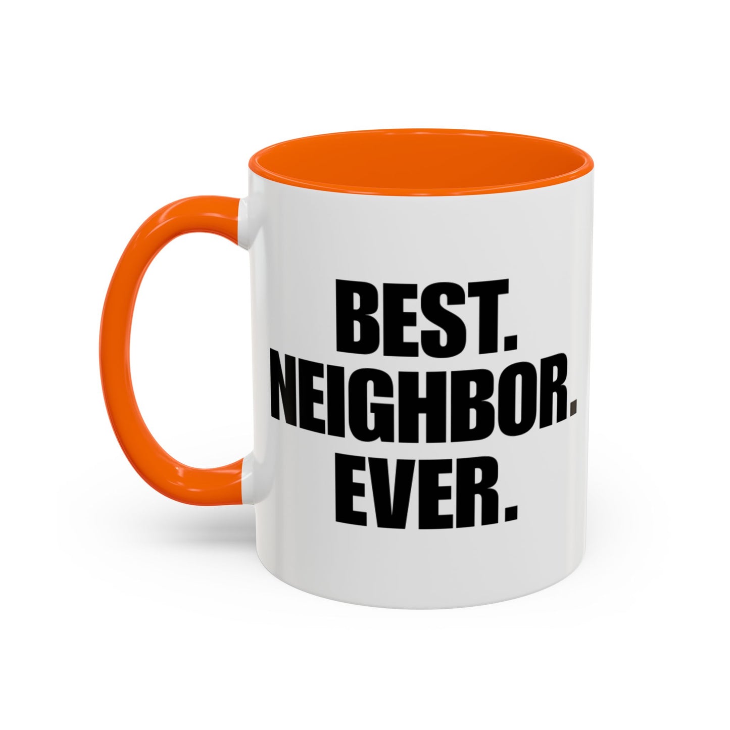 Best Neighbor Ever Coffee Mug 11oz Appreciation Gift Mug | Thank You Neighbor Cup | Housewarming Gift | Funny & Thoughtful