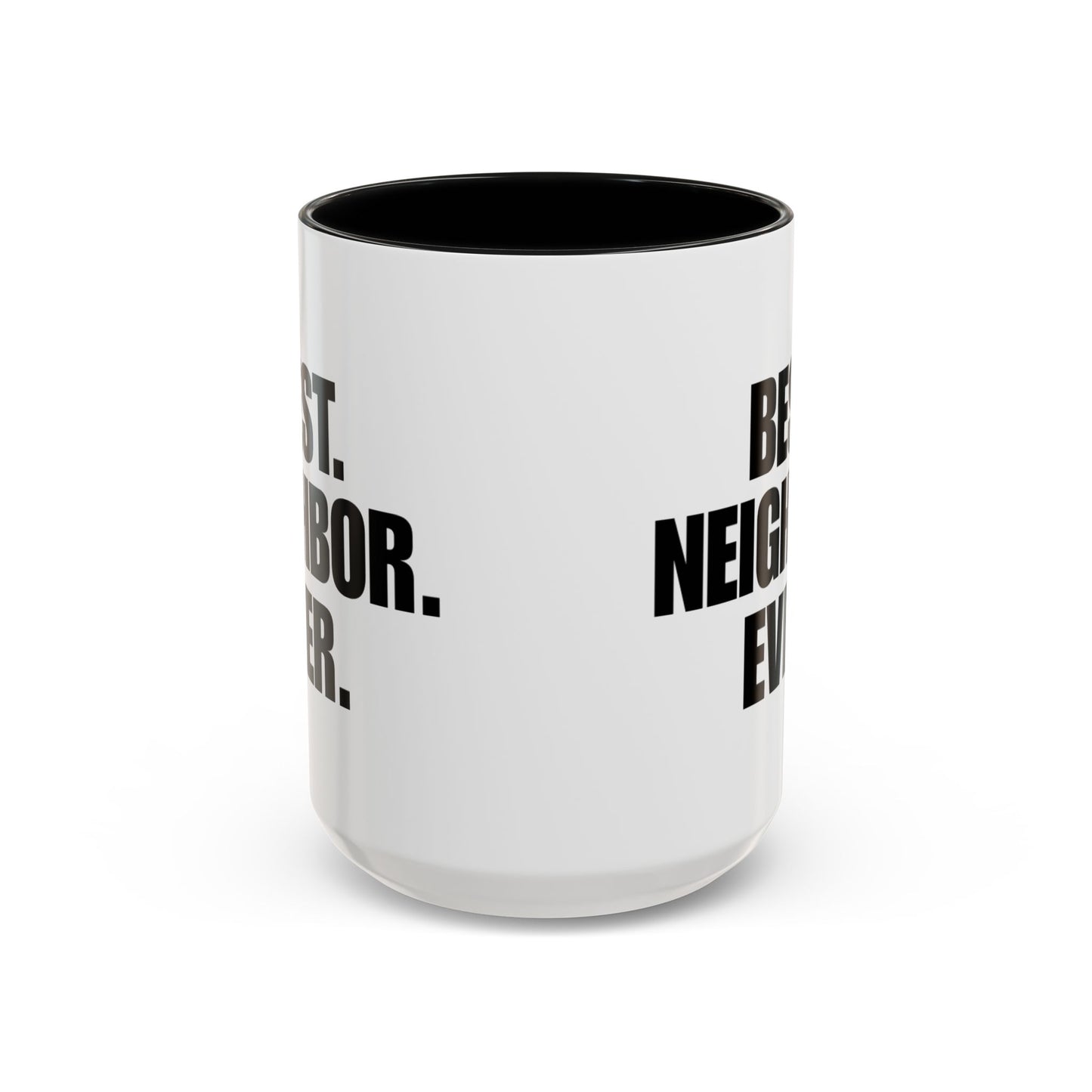 Best Neighbor Ever Coffee Mug 11oz Appreciation Gift Mug | Thank You Neighbor Cup | Housewarming Gift | Funny & Thoughtful