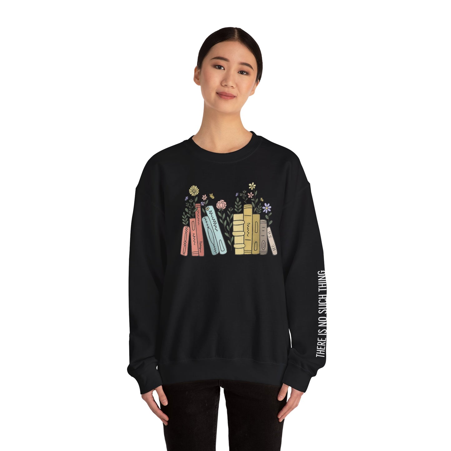 There Is No Such Thing As Too Many Books Sweatshirt, Book Lover Sweatshirt, Reading Sweatshirt, Bookish Hoodie, Gift for Book Lovers