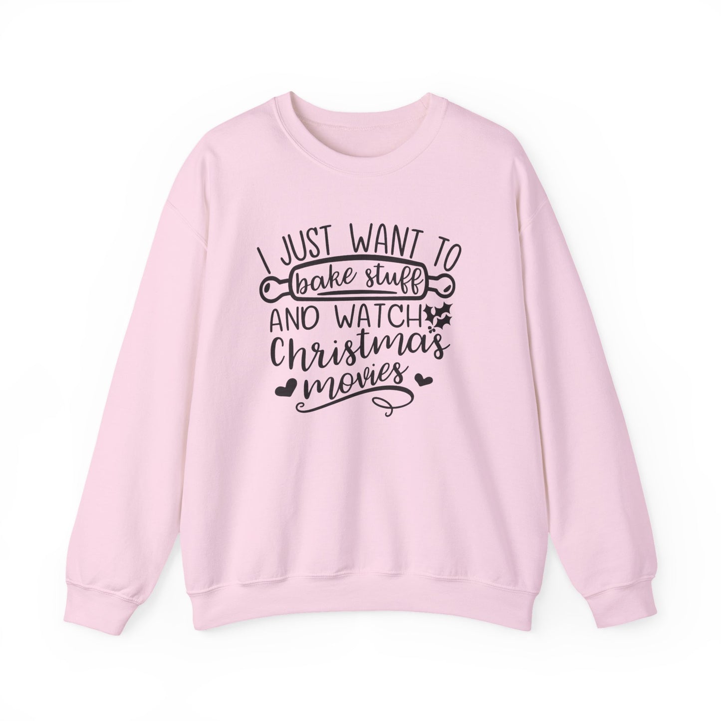 I Just Wanted To Bake Stuff And Watch Christmas Movies Sweatshirt, Christmas Sweater, Holiday Hoodie, Merry Christmas Sweatshirt