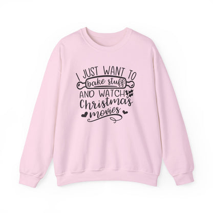 I Just Wanted To Bake Stuff And Watch Christmas Movies Sweatshirt, Christmas Sweater, Holiday Hoodie, Merry Christmas Sweatshirt