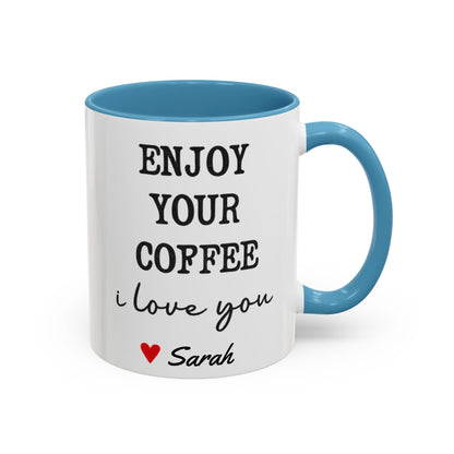 Enjoy Your Coffee Handsome Good Morning Mug, Boyfriend Valentines Day Gift For Him Funny Husband Gift Personalized Cup Gift