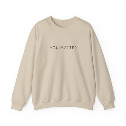 You Matter Crewneck Sweatshirt | Minimal Typography | Mental Health Awareness