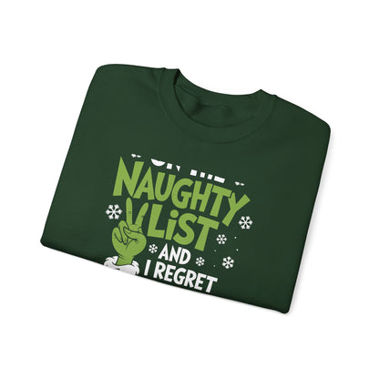 On The Naughty List And I Regret Nothing Sweatshirt, Grinch-Inspired Holiday Crewneck, Cozy Winter Pullover, Xmas Gift For Her & Him