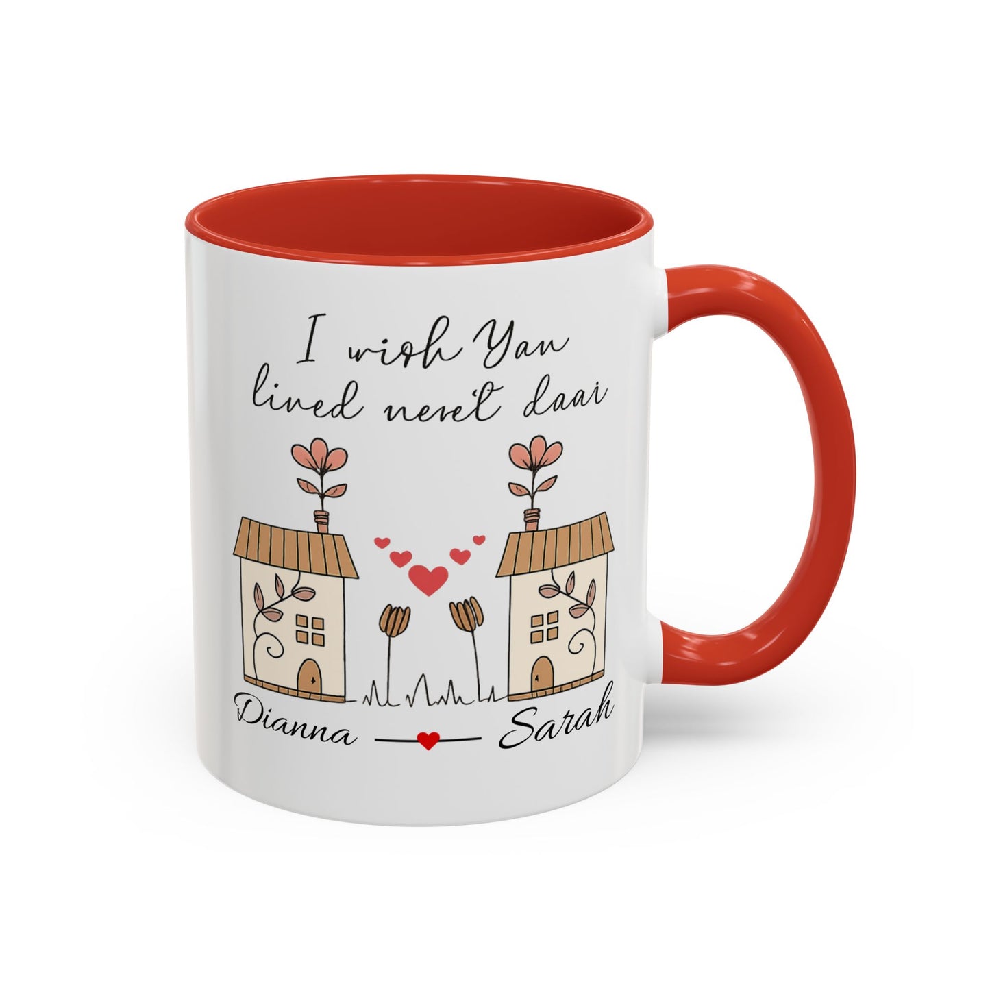 I Wish You Lived Next Door Mug, Christmas Gift for Best Friend, Long Distance Friendship Mug, Valentine's Day Gift for Her, Miss You Gift