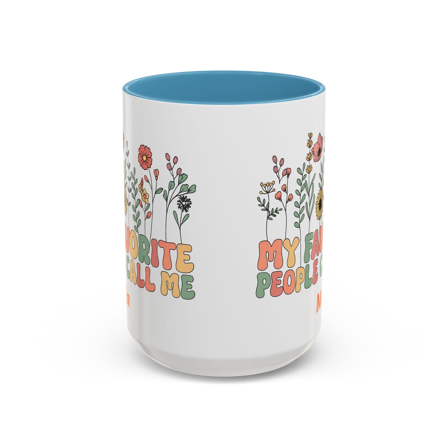 Personalized Floral Accent Mug, My Favorite People Call Me Coffee Cup, Perfect Gift for Friends, Family, Birthdays, Home Décor